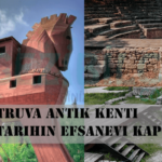 Truva Antik Kenti Tarihin Efsanevi Kapıları